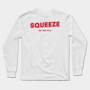 Squeeze - East Side Story Long Sleeve T-Shirt